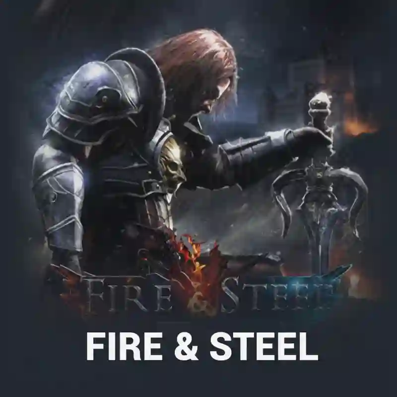 Fire & Steel
